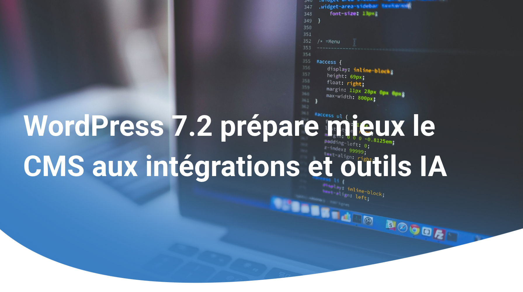 WordPress 7.2 prépare mieux le CMS aux intégrations et outils IA